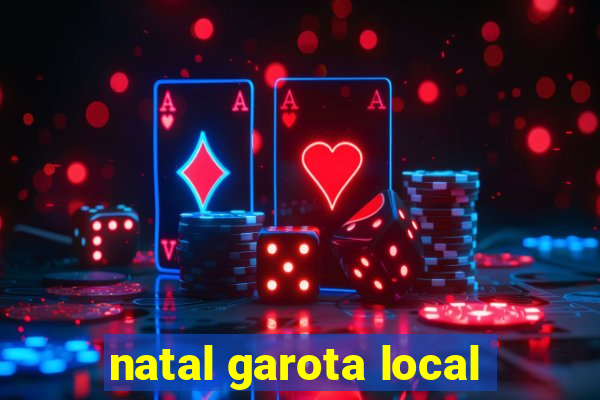 natal garota local